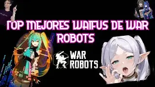 TOP 5: Mejores waifus de war robots -robots y titanes-strikerbocchi092