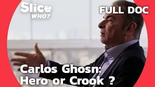 Ghosn’s Rise and Fall: From Car Tycoon to International Fugitive | SLICE WHO | FULL DOCUMENTARY