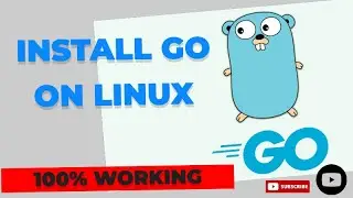 How to install Go on Linux | Less than 3 Minutes | 100% Working