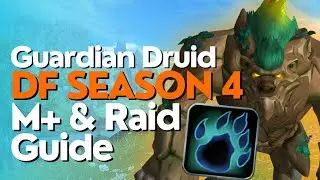 Guardian Druid Season 4 Beginner Guide for Raid & M+ | Dragonflight 10.2.6
