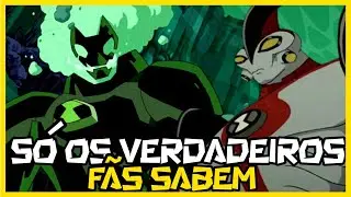 CURIOSIDADES DE BEN 10 ÓBVIAS QUE VOCÊ TEM QUE SABER SE NÃO TU NÃO MANJA!!!