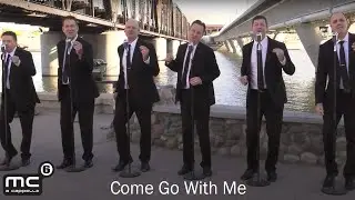 Come Go With Me (MC6 A Cappella Cover)