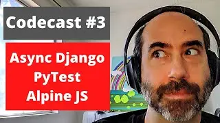 Codecast #3: Writing an Async Django View