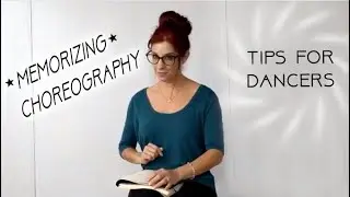 Tips to Memorize Choreography and Learn Music
