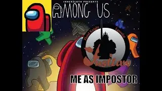 Playing Impostor in Among Us