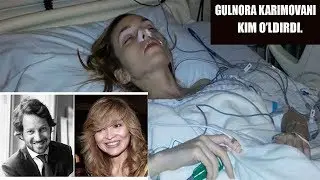 GULNORA KARIMOVANI KIM O'LDIRDI.