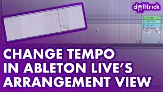 Automating Tempo in Ableton Live's Arrangement View | A Tr!ck A Day with dolltr!ck