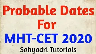 Probable Dates for MHT-CET | CET केव्हा ??? | MHT-CET 2020
