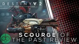 Destiny 2 Black Armory: Scourge Of The Past Review!