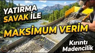 YATIRMA SAVAK İLE KIRINTI MADENCİLİK  