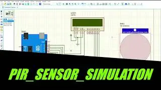 PIR Sensor Simulation - Proteus 8 Professional