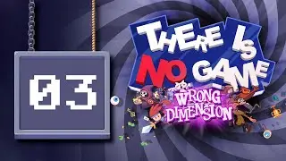 THERE IS NO GAME : Wrong Dimension | 03 | Ultimate clicker