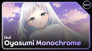 osu! | Isui - Oyasumi Monochrome [Yume 4.36*] (Itsuuki) FC