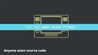 Tic Toc game using python|Get the source code