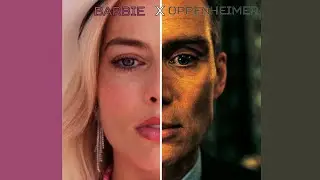 BARBIE X OPPENHEIMER | EDIT