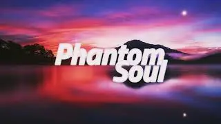Phantom Soul - Thoughts Of You