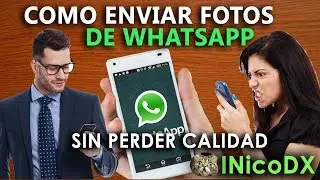 Como enviar fotos de whatsapp sin perder calidad - 1 Truco facil para celulares android