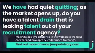 We have had quiet quitting; as the market opens up, do you have a talent drain?