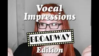 Trying Broadway Impressions!