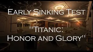 Early Sinking Animation - TITANIC Honor and Glory (UE4)