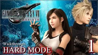 Final Fantasy 7 Rebirth #1 [PS5] - Chapter 1 - 9 / Hard Mode / Walkthrough