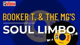 Booker T. the MG's - Soul Limbo (Official Audio)