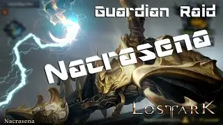 Lost Ark - Guardian Raids : Nacrasena