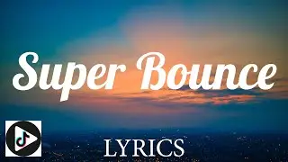 Duckwrth - Super Bounce ft EARTHGANG (Lyrics) | Tiktok Play