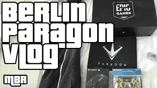 Paragon (Epic Games) Event in Germany Vlog - Back With Some Goodies