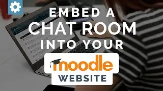 Embed a Chat Room into your Moodle Website