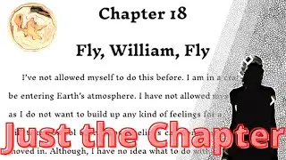 XBook Chapter 18 - Fly, William, Fly (JUST THE CHAPTER - AUDIOBOOK / NOVEL)