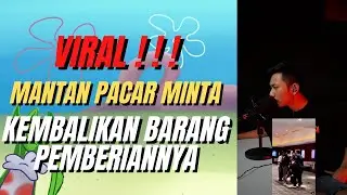 VIRAL ❗️❗️❗️ MANTAN PACAR MINTA KEMBALIKAN BARANG PEMBERIANNYA SECARA PAKSA ❗️❗️❗️ 😂 😂 😂