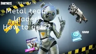 HOW TO GET THE *NEW* METAL TEAM LEADER! +8K VBucks!!