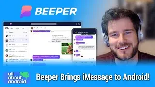 Beeper Brings iMessage to Android - No more green bubbles, LG's exit, Android 12, Oneplus and Oppo