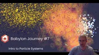 Babylon Journey 7: Particle System Fireworks
