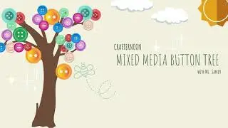 Crafternoon: Mixed Media Button Tree