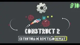 Construct 2 - Estrutura de repetição (Repeat) #10