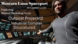 Montara Luna Spaceport - featuring Wicked Workshop - Deeper look into the Wicked mods!