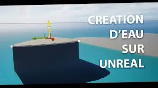 Unreal Engine [FR] Simple Water Plugin - Faire de l'eau rapidement avec Unreal !