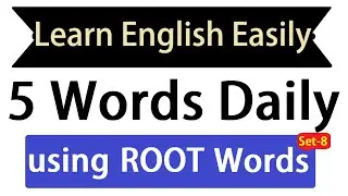 Learn 5 English Words a day using root words | Daily Vocabulary Dose to speak english fluently Set 8