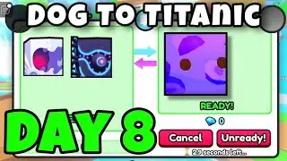 FIRST HUGE | Doggy To Titanic Day 8