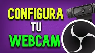 CONFIGURA CUALQUIER WEB CAM EN OBS | CONFIGURA TU CAMARA EN OBS
