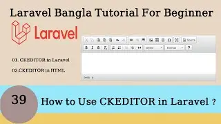 How to Use CKEDITOR in Laravel | Use CKEDITOR in everywhere | Laravel Bangla Tutorial | Moneruzzaman