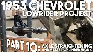 1953 Chevy 210 Hardtop Lowrider Project Part 10 - Master Cylinder and Rear End