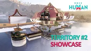 Territory #2 Showcase in Once Human