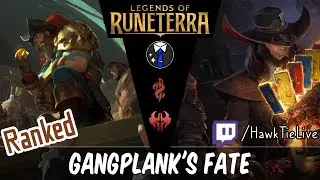 Gangplank's Fate: Seasonal Practice | UNEDITED | Legends of Runeterra LoR