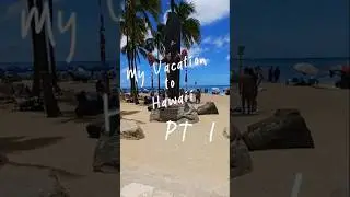 My Vacation to Hawaii Pt 1 #hawaii #vlog
