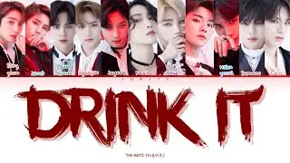 THE BOYZ (더보이즈) - 'Drink It' [Han/Rom/Eng Colour Coded Lyrics)