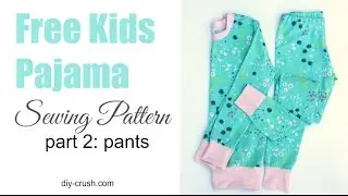 Free kids pajama pattern. How to sew the pants - part 2 of 2