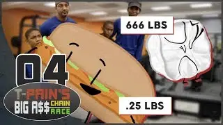 T-Pain's Big A$$ Chain's Big A$$ Race - Episode 4